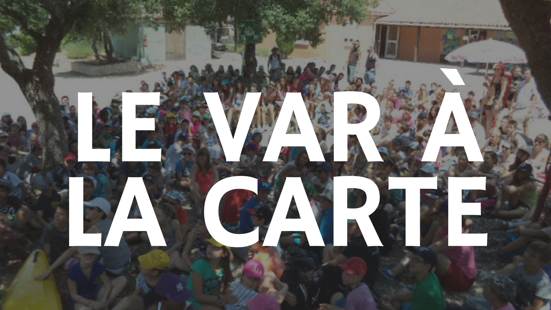 Le Var à la carte : des colos sur mesure!